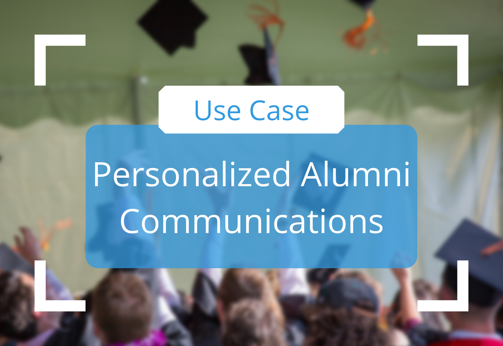 Personalized Alumni Communications